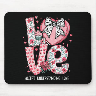Akzeptiere Verstehe Liebe Autismus-Bewusstsein Val Mousepad