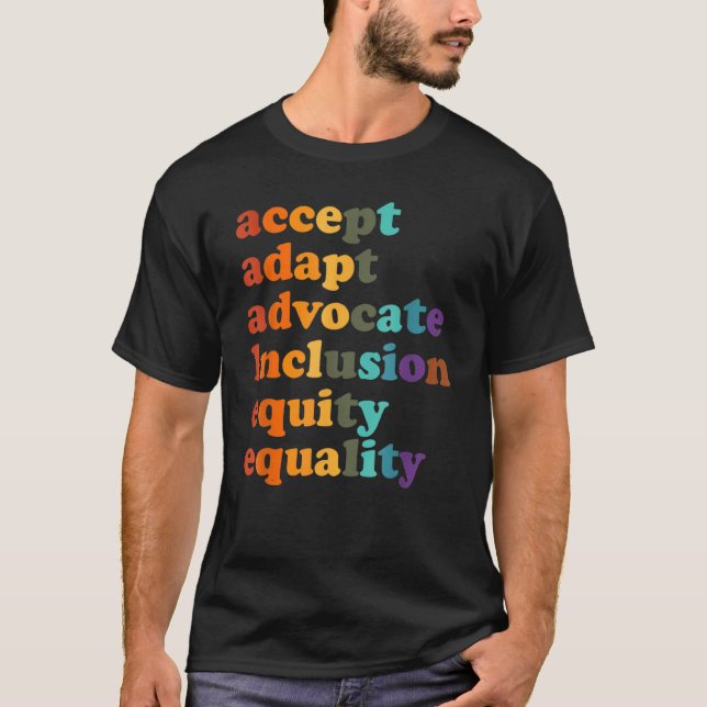 Akzeptieren Adapt Advocate Inklusion Equity Equali T-Shirt (Vorderseite)