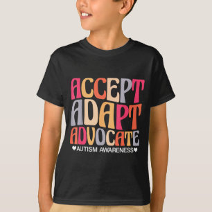Akzeptieren Adaptieren Einstehen Autismus-Bewussts T-Shirt