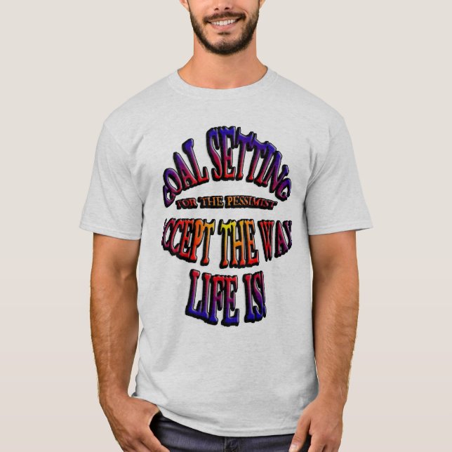 Akzeptieren Sie das Leben als T - Shirt (Vorderseite)