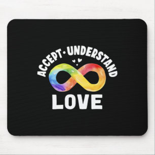 Akzeptieren Sie Liebe Autismus Bewusstsein ASD Inf Mousepad