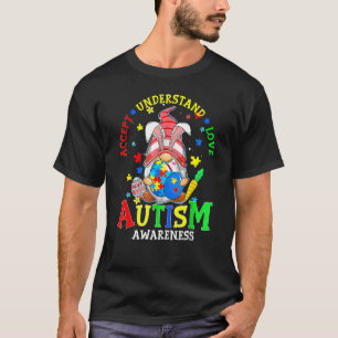Akzeptieren Sie Liebe Gnome Autismus Bewusstsein O T-Shirt