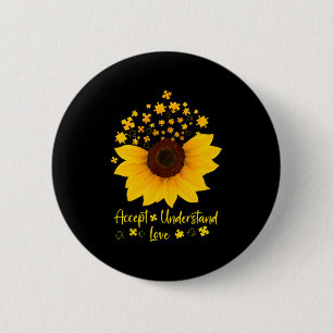 Akzeptieren Sie Liebe Sonnenblumen Shirt Autismus  Button