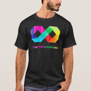 Akzeptieren Sie Liebe Unendlichkeit Autismus Bewus T-Shirt