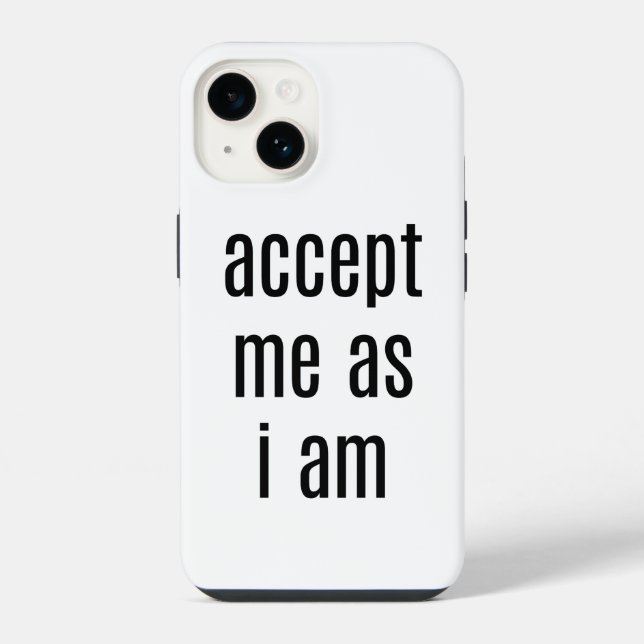 Akzeptieren Sie mich als iPhone-Fall iPhone Hülle (Rückseite)