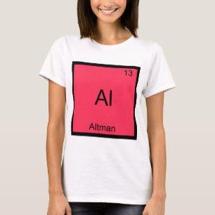 Al - Altman Lustiges Chemie-Element-Symbol T-Shirt
