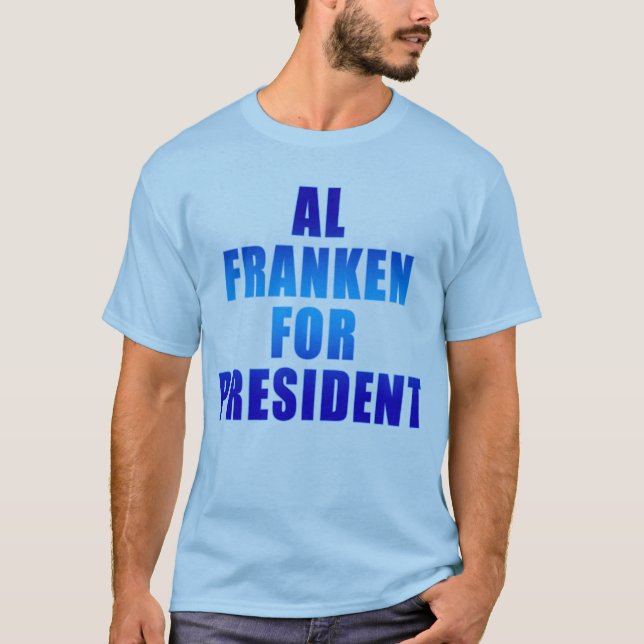 AL FRANKEN FÜR PRÄSIDENTEN T-Shirt (Vorderseite)