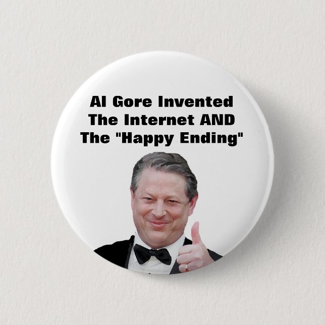 Al Gore erfand das "glückliche Ende " Button (Vorderseite)