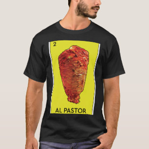 Al Pastor Loteria Mexican Game Funny Carne Asada T T-Shirt