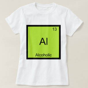 Al - Symbol für alkoholische Chemie T-Shirt
