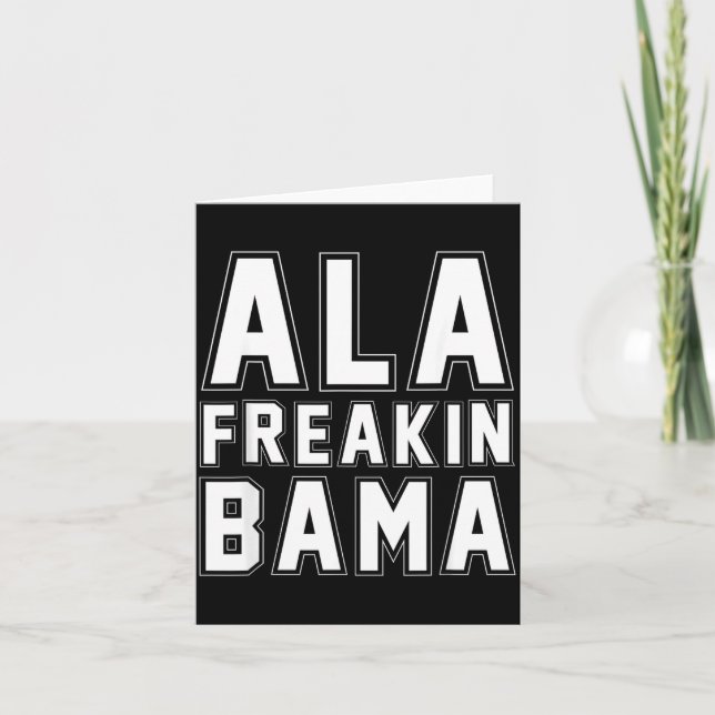 Alabama Ala Freakin' Bama Funny  Karte (Vorderseite)