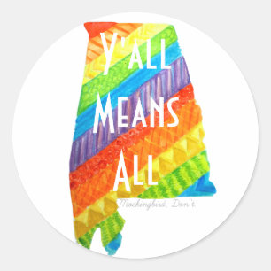 Alabama Equality "Y'all Means All" Round Sticker