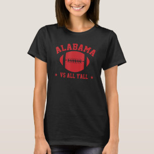 Alabama Vs All Y'all Alabama Staat T-Shirt