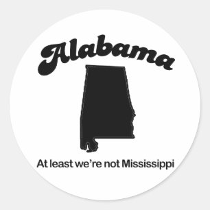 Alabama - Zumindest sind wir nicht Mississippi Runder Aufkleber