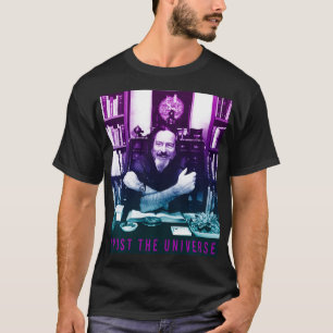 Alan Watts Gradient Foto vertrauen dem Universum  T-Shirt