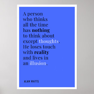Alan Watts Zitat zum Denken Poster