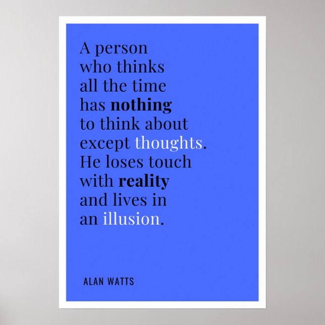 Alan Watts Zitat zum Denken Poster (Vorne)