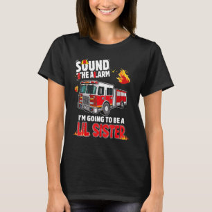 Alarm Auslösen Kleine Schwester Baby Enthüllung Fe T-Shirt