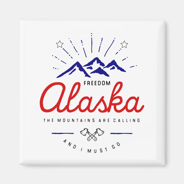 Alaska-Berge fordern, dass ich hellfarbig werde Magnet (Vorne)