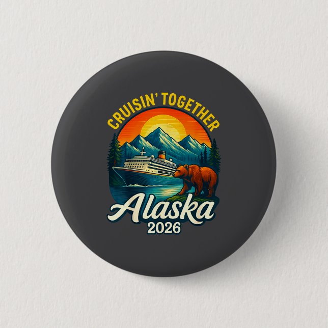 Alaska Cruise 2026 Cruisin Together Matching Famil Button (Vorderseite)