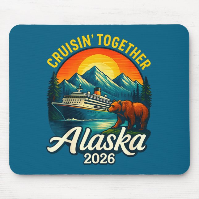 Alaska Cruise 2026 Cruisin Together Matching Famil Mousepad (Vorne)
