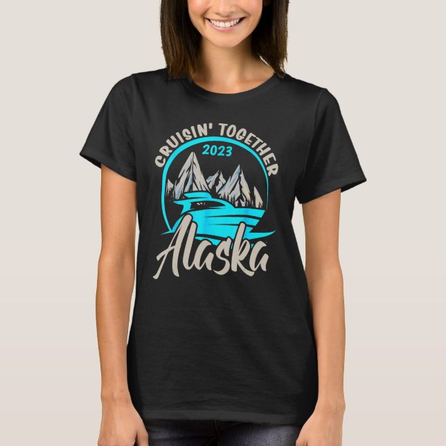 Alaska Cruising Together 2023 Alaskan Cruise Famil T-Shirt (Vorderseite)