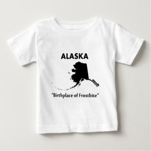 Alaska - Geburtsort von Frostbite Baby T-shirt