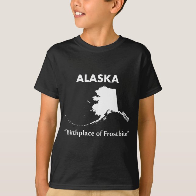 Alaska - Geburtsort von Frostbite T-Shirt (Vorderseite)