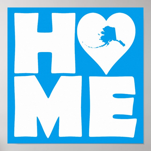 Alaska Home Heart State Poster Sign (Vorne)