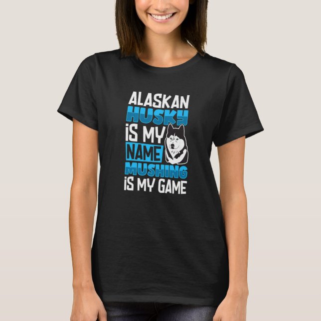Alaska husky sled dog racing and mushing  7 T-Shirt (Vorderseite)