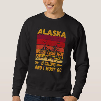 Alaska Is Calling And I Must Go Vintage Mountains  Sweatshirt