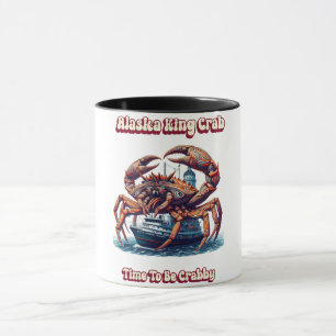 Alaska King Crab Zeit, Crabby zu sein Tasse