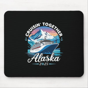 Alaska-Kreuzfahrt 2025 Familie Freunde Gruppe Alas Mousepad