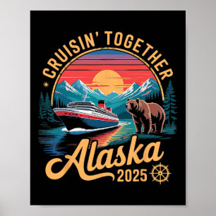 Alaska-Kreuzfahrt 2025 passende Familie Freunde Un Poster