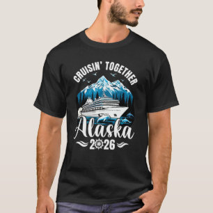 Alaska-Kreuzfahrt 2026 Familienurlaub gemeinsam Cr T-Shirt
