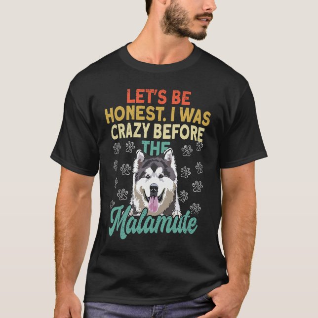 Alaska Malamute Adorable I Was Crazy Before Alaska T-Shirt (Vorderseite)