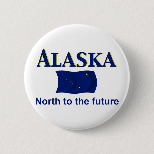 Alaska-Motto Button (Vorderseite)