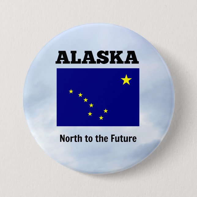 Alaska, Nord in die Zukunft Button (Vorderseite)