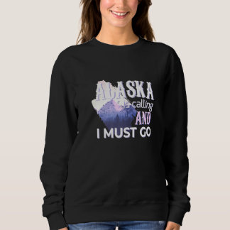 Alaska ruft mich an, kaltes Wetter Beautifu zu geh Sweatshirt