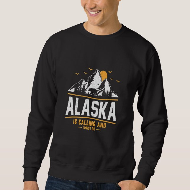 Alaska ruft und ich muss gehen  3 sweatshirt (Vorderseite)