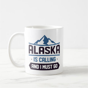 Alaska ruft und ich muss gehen kaffeetasse
