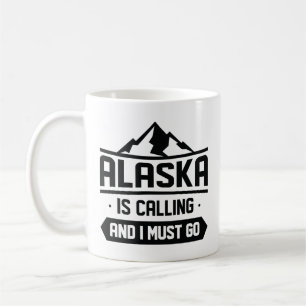 Alaska ruft und ich muss gehen kaffeetasse