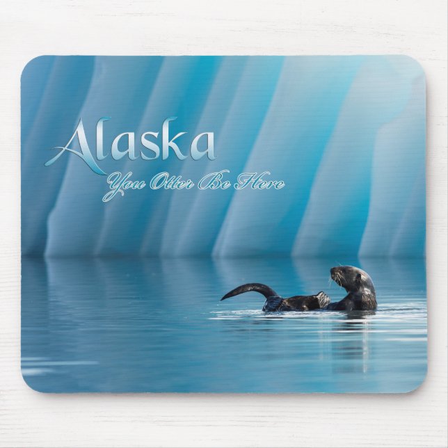 Alaska-you-Otter sind hier Mousepad (Vorne)