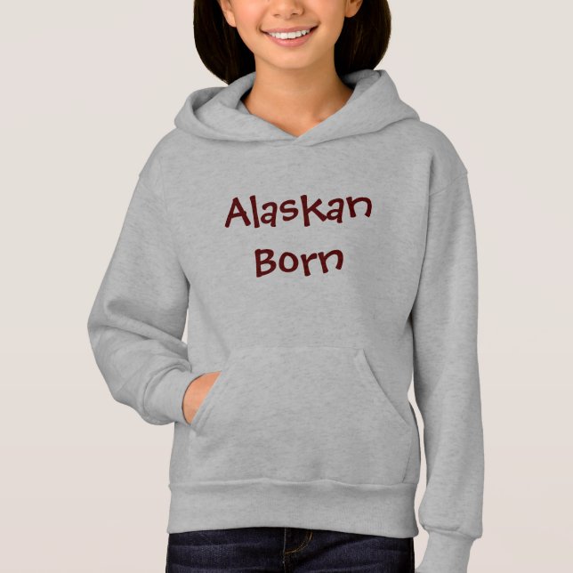 Alaskan Geboren Hoodie (Vorderseite)
