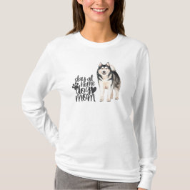 Alaskan Malamute - Bleibe bei Zuhause Hund Mama T-Shirt