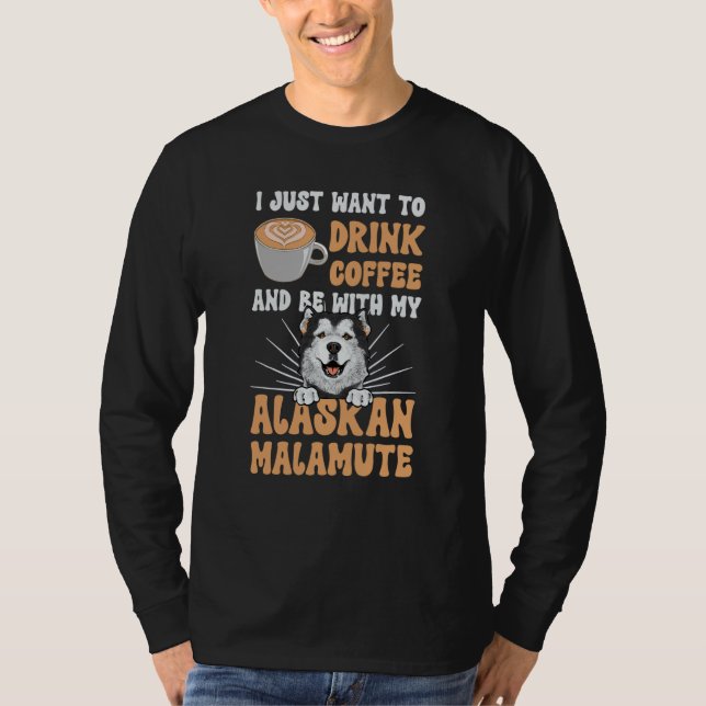 Alaskan Malamute Coffee Swea T-Shirt (Vorderseite)