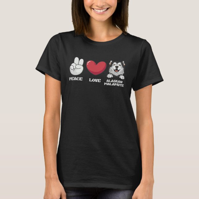Alaskan Malamute Peace Love Alaskan Malamute T-Shirt (Vorderseite)