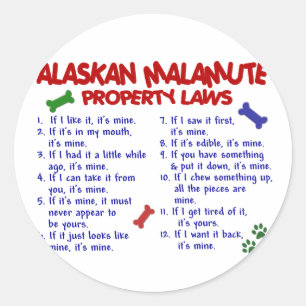 ALASKAN MALAMUTE Property Laws 2 Runder Aufkleber