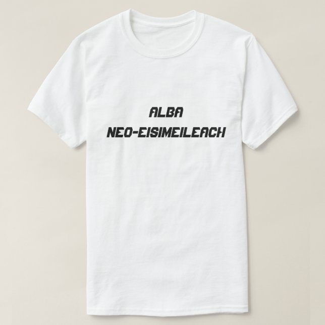 Alba neo-eisimeileach, unabhängiges Schottland T-Shirt (Design vorne)