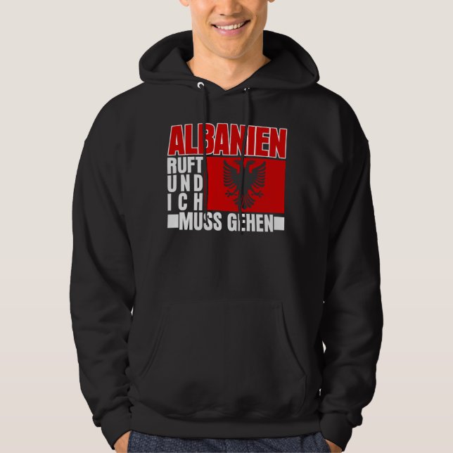 Albania Calls Albanian Flag Albanian Hoodie (Vorderseite)